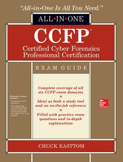 CCFP Certified Cyber Forensics Professional All-in-One Exam Guide CCFP Certified Cyber Forensics Professional All-in-One Exam Guide