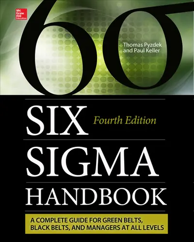 The Six Sigma Handbook, Fourth Edition The Six Sigma Handbook, Fourth Edition