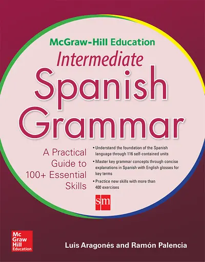 McGraw-Hill Education Intermediate Spanish Grammar McGraw-Hill Education Intermediate Spanish Grammar