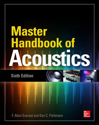 Master Handbook of Acoustics, Sixth Edition Master Handbook of Acoustics, Sixth Edition