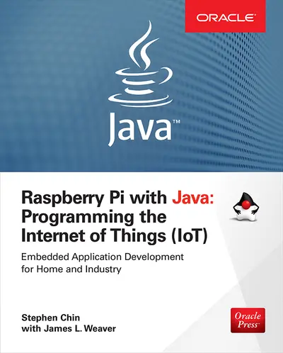Raspberry Pi with Java: Programming the Internet of Things (IoT) (Oracle Press) Raspberry Pi with Java: Programming the Internet of Things (IoT) (Oracle Press)