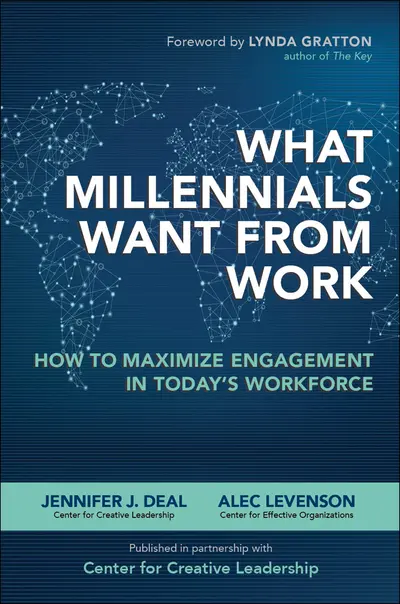 What Millennials Want from Work: How to Maximize Engagement in Today’s Workforce What Millennials Want from Work: How to Maximize Engagement in Today’s Workforce