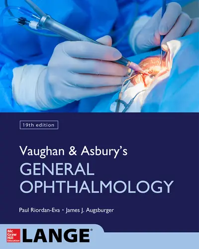 Vaughan & Asbury's General Ophthalmology, 19th Edition Vaughan & Asbury's General Ophthalmology, 19th Edition