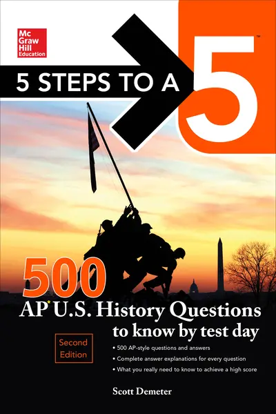 5 Steps to a 5 500 AP US History Questions to Know by Test Day, 2nd edition