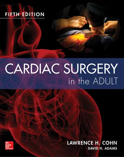 Cardiac Surgery in the Adult Fifth Edition Cardiac Surgery in the Adult Fifth Edition