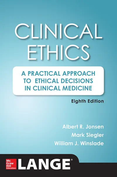 Clinical Ethics, 8th Edition Clinical Ethics, 8th Edition