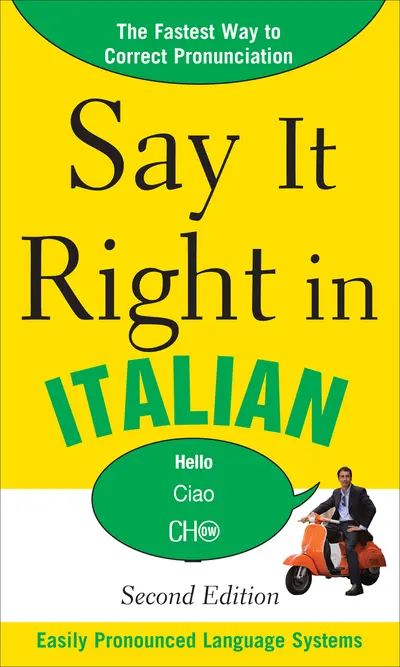 Say It Right in Italian, 2nd Edition Say It Right in Italian, 2nd Edition