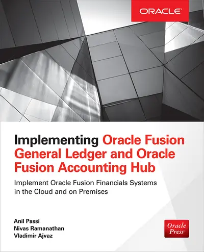 Implementing Oracle Fusion General Ledger and Oracle Fusion Accounting Hub Implementing Oracle Fusion General Ledger and Oracle Fusion Accounting Hub