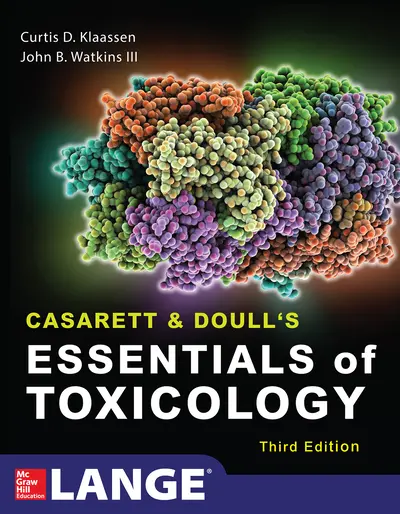 Casarett & Doull's Essentials of Toxicology, Third Edition Casarett & Doull's Essentials of Toxicology, Third Edition