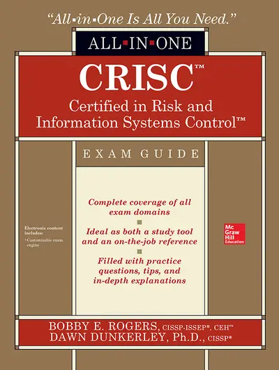 CRISC Certified in Risk and Information Systems Control All-in-One Exam Guide CRISC Certified in Risk and Information Systems Control All-in-One Exam Guide