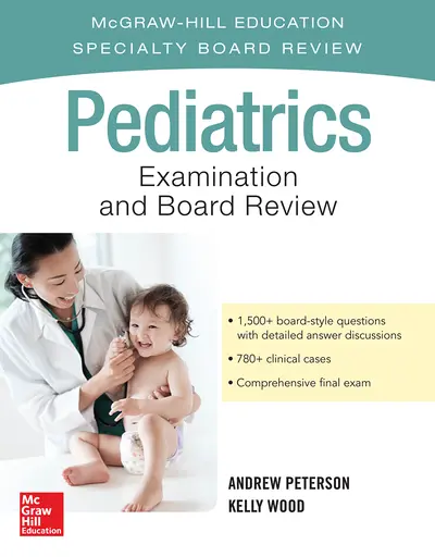 Pediatrics Examination and Board Review Pediatrics Examination and Board Review