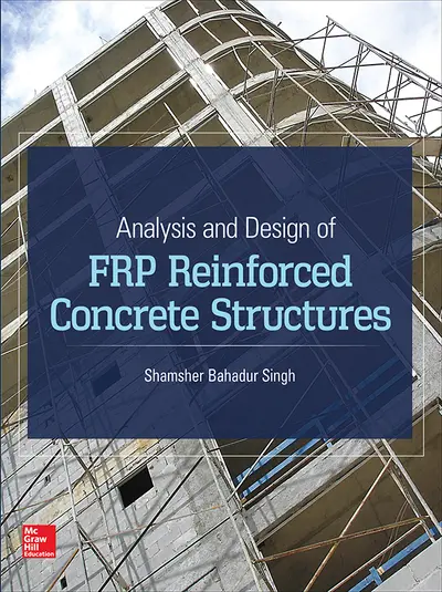 Analysis and Design of FRP Reinforced Concrete Structures Analysis and Design of FRP Reinforced Concrete Structures