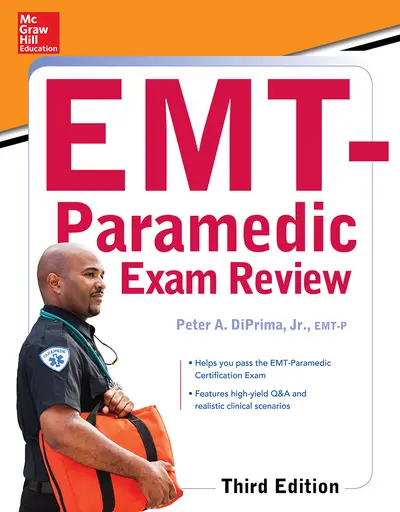 McGraw-Hill Education's EMT-Paramedic Exam Review, Third Edition McGraw-Hill Education's EMT-Paramedic Exam Review, Third Edition