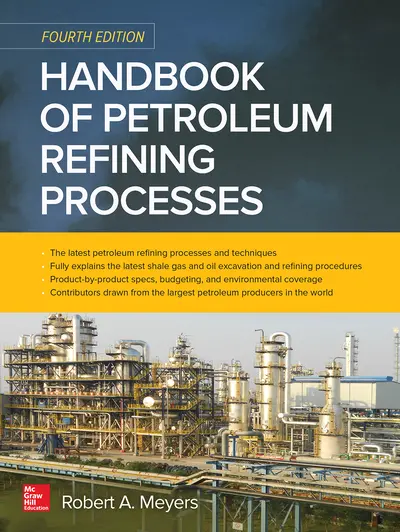 Handbook of Petroleum Refining Processes, Fourth Edition Handbook of Petroleum Refining Processes, Fourth Edition