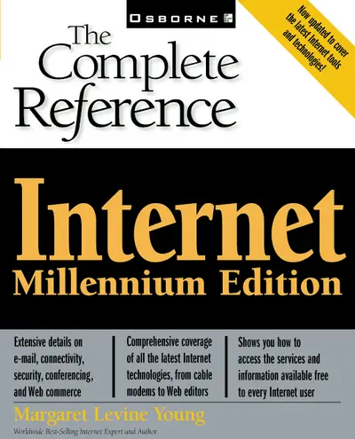 Internet: The Complete Reference, Millennium Edition Internet: The Complete Reference, Millennium Edition