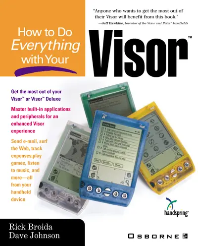 How to Do Everything with Your Visor How to Do Everything with Your Visor