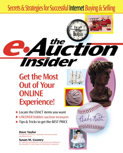 The e-Auction Insider: How to Get the Most Out of Your Online Experience The e-Auction Insider: How to Get the Most Out of Your Online Experience