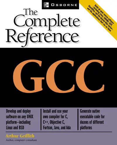 GCC: The Complete Reference GCC: The Complete Reference