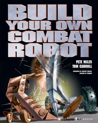 Build Your Own Combat Robot Build Your Own Combat Robot