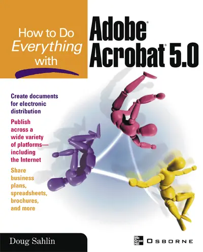 How to do Everything with Adobe(R) Acrobat(R) 5.0 How to do Everything with Adobe(R) Acrobat(R) 5.0