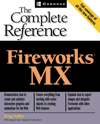 Fireworks(R) MX: The Complete Reference Fireworks(R) MX: The Complete Reference