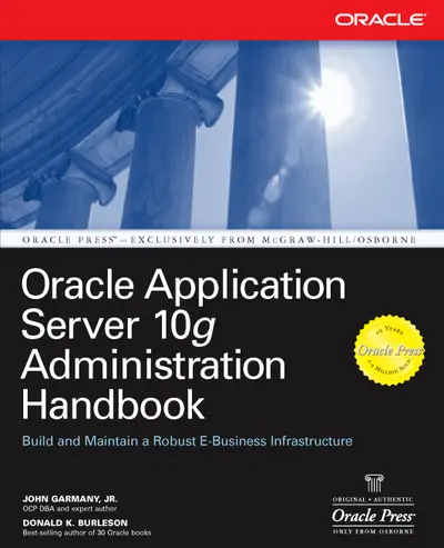 Oracle Application Server 10g Administration Handbook Oracle Application Server 10g Administration Handbook