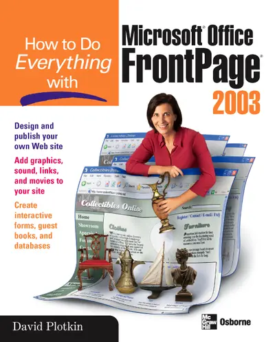 How to Do Everything with Microsoft Office FrontPage 2003 How to Do Everything with Microsoft Office FrontPage 2003