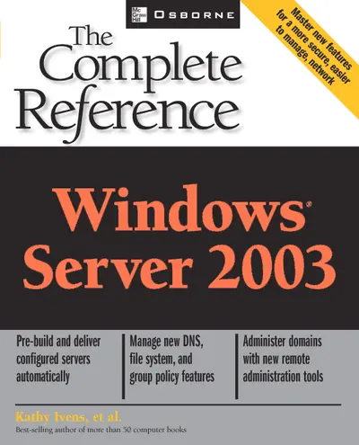 Windows Server 2003: The Complete Reference Windows Server 2003: The Complete Reference