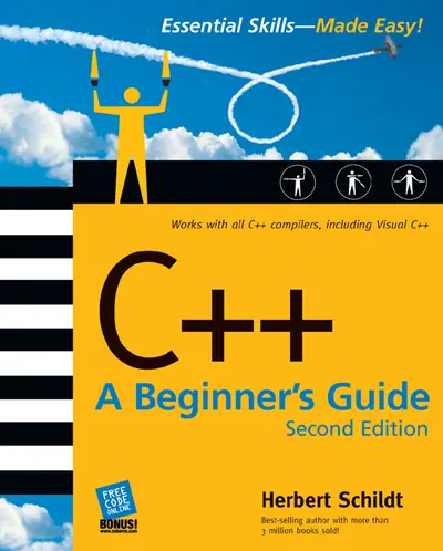 C++: A Beginner's Guide, Second Edition C++: A Beginner's Guide, Second Edition