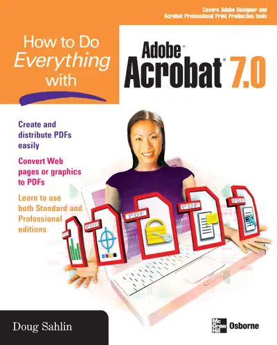 How to Do Everything with Adobe Acrobat 7.0 How to Do Everything with Adobe Acrobat 7.0