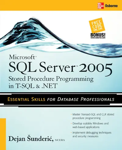 Microsoft SQL Server 2005 Stored Procedure Programming in T-SQL & .NET