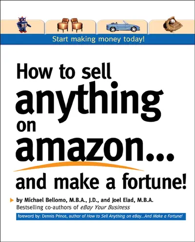 How to Sell Anything on Amazon...and Make a Fortune! How to Sell Anything on Amazon...and Make a Fortune!