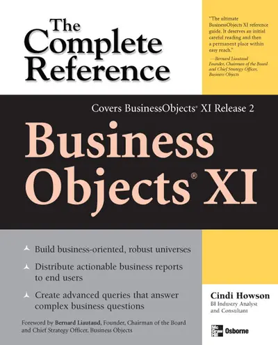 BusinessObjects XI (Release 2): The Complete Reference BusinessObjects XI (Release 2): The Complete Reference