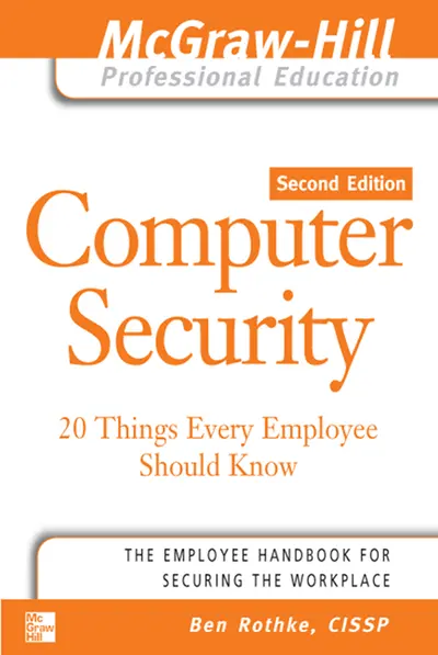 Computer Security: 20 Things Every Employee Should Know Computer Security: 20 Things Every Employee Should Know