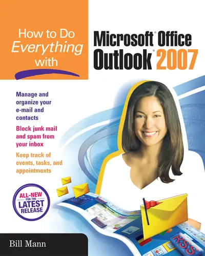 How to Do Everything with Microsoft Office Outlook 2007 How to Do Everything with Microsoft Office Outlook 2007