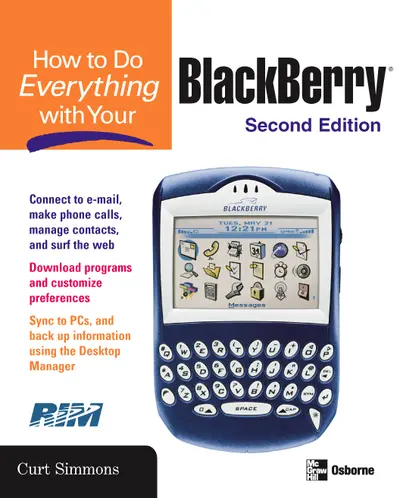 How to Do Everything with Your BlackBerry, Second Edition How to Do Everything with Your BlackBerry, Second Edition