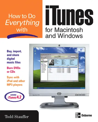 How to Do Everything with iTunes for Macintosh and Windows How to Do Everything with iTunes for Macintosh and Windows