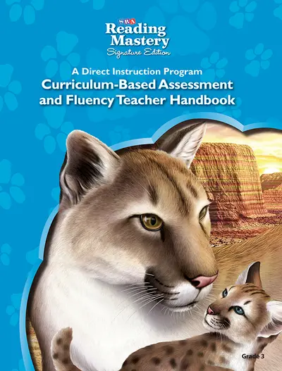 Reading Mastery Reading/Literature Strand Grade 3, Assessment & Fluency Teacher Handbook Reading Mastery Reading/Literature Strand Grade 3, Assessment & Fluency Teacher Handbook