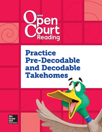 Open Court Reading, Practice PreDecodable and Decodable 4-color Takehome, Grade K Open Court Reading, Practice PreDecodable and Decodable 4-color Takehome, Grade K