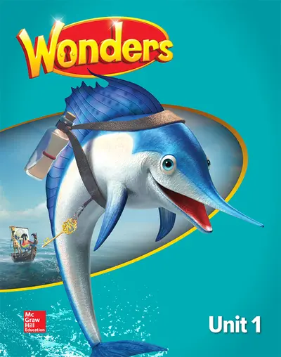 Wonders Student Edition, Unit 1, Grade 2 Wonders Student Edition, Unit 1, Grade 2