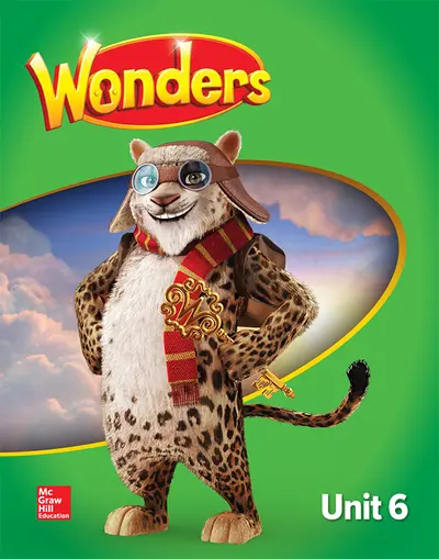 Wonders, Unit 6, Grade 4 Wonders, Unit 6, Grade 4