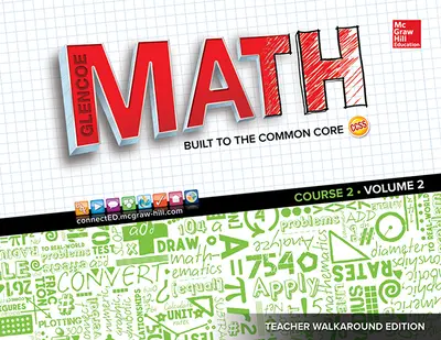 Glencoe Math, Course 2, Teacher Walkaround Edition, Volume 2 Glencoe Math, Course 2, Teacher Walkaround Edition, Volume 2