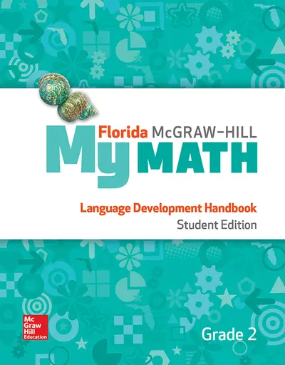Florida McGraw Hill My Math Grade 2, Language Development Handbook, Student Edition Florida McGraw Hill My Math Grade 2, Language Development Handbook, Student Edition