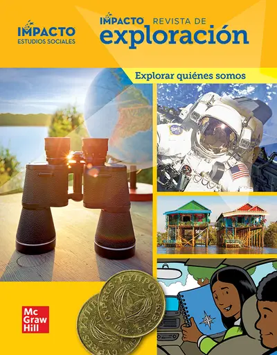 IMPACTO Social Studies, Explorar quiénes somos, Grade 2, IMPACT Explorer Magazine IMPACTO Social Studies, Explorar quiénes somos, Grade 2, IMPACT Explorer Magazine