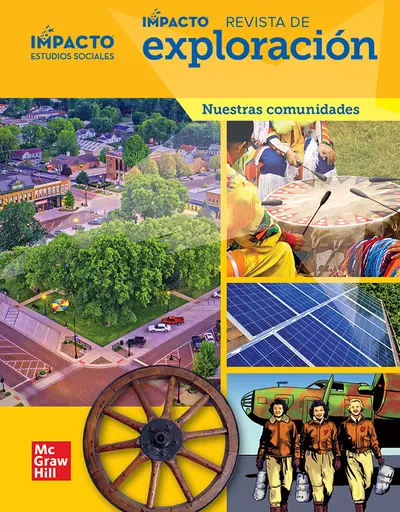 IMPACTO Social Studies, Nuestras comunidades, Grade 3, IMPACT Explorer Magazine IMPACTO Social Studies, Nuestras comunidades, Grade 3, IMPACT Explorer Magazine