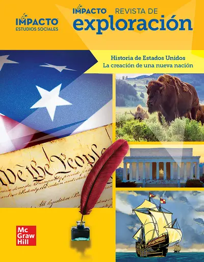 IMPACTO Social Studies, Historia de Estados Unidos: la creación de una nueva nación, Grade 5, IMPACT Explorer Magazine IMPACTO Social Studies, Historia de Estados Unidos: la creación de una nueva nación, Grade 5, IMPACT Explorer Magazine