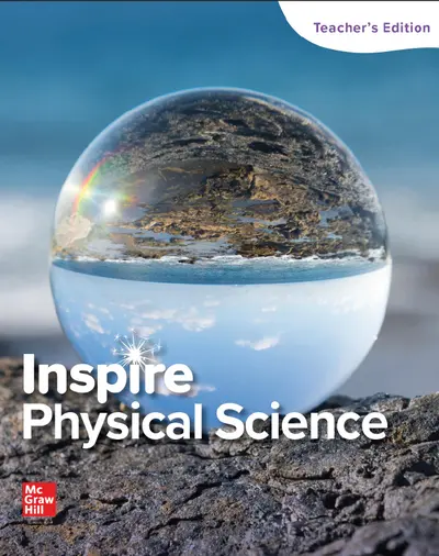Inspire Science: Physical Science G9-12, Teacher Edition Inspire Science: Physical Science G9-12, Teacher Edition