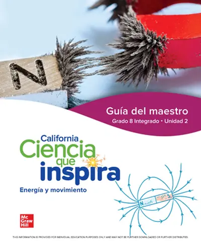 California Ciencia que Inspira: Grado 8 Integrade Guia del maestro Unidad 2