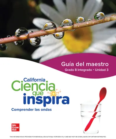 California Ciencia que Inspira: Grado 8 Integrade Guia del maestro Unidad 3