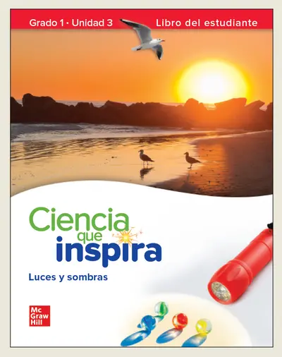Inspire Science: Grade 1, Spanish Student Edition, Unit 3 Inspire Science: Grade 1, Spanish Student Edition, Unit 3